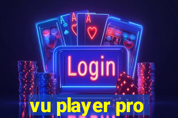 vu player pro